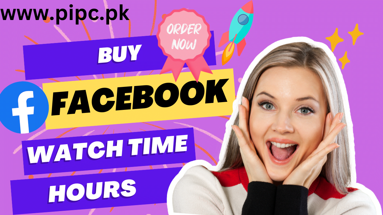 Buy Facebook Watch Time Hours pipc