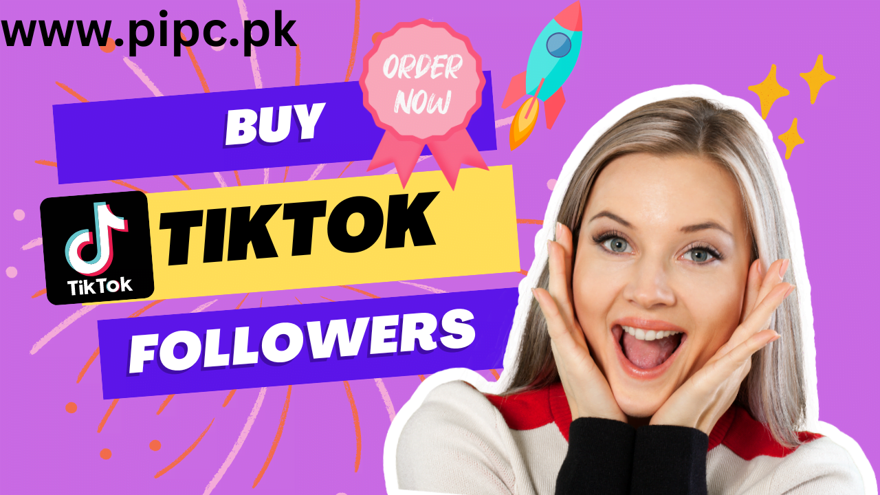 Buy TikTok Followers - pipc